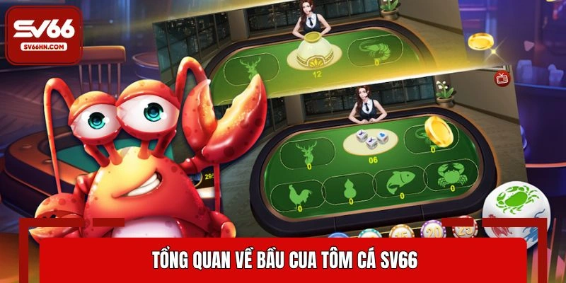 Khái quát sơ lược về hình thức bầu cua tại SV66